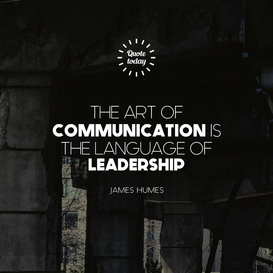 The Art of Communication is The Language of Leadership | California Pretty