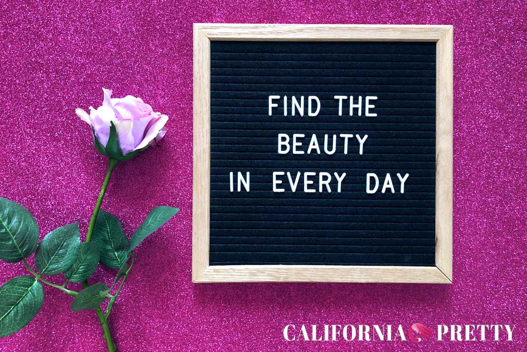 Inspirational Quote: Find The Beauty in Everyday